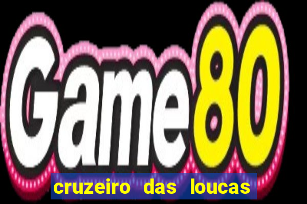 cruzeiro das loucas filme completo dublado superflix